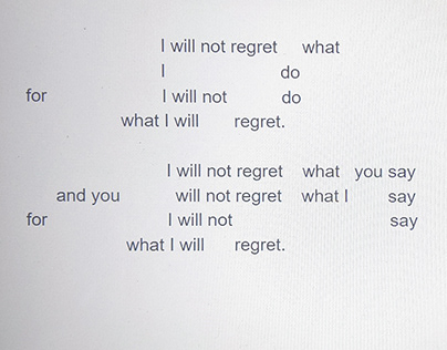 "And for I will not regret, what do you say?"