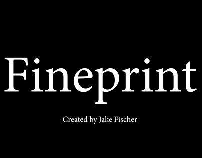 Fineprint (S1-E1) Created by Jake Fischer