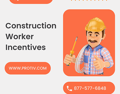 Construction Worker Incentives - Protiv