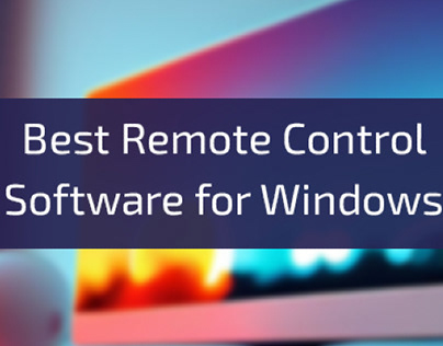 The Best Remote Control Software for Windows