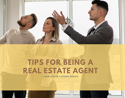 Tips For Being a Real Estate Agent