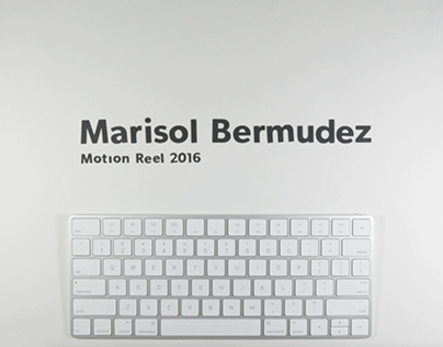 Marisol Bermudez Motion Reel 2016