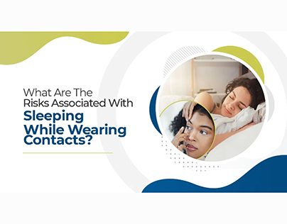 Discover the Dangers of Sleeping with Contact Lenses