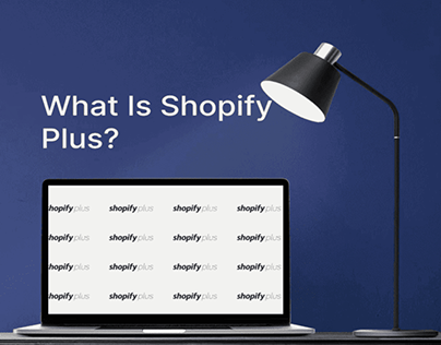 What Is Shopify Plus?