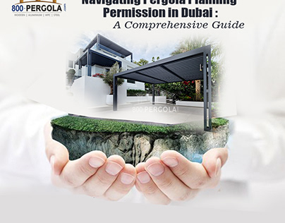 Navigating Pergola Planning Permission in Dubai