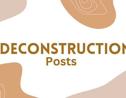 Deconstruction Post