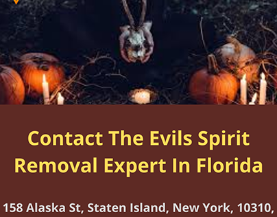 Contact The Evils Spirit Removal Expert In Florida
