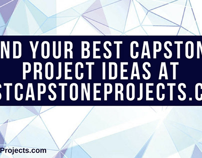 Best Capstone Projects Ideas to Find
