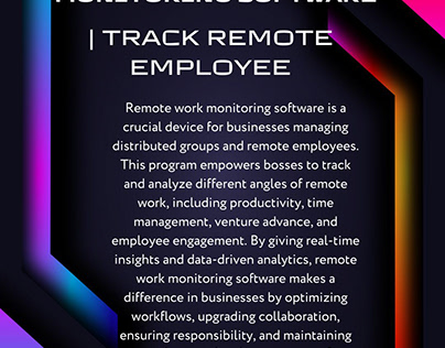 Remote Work Monitoring Software | Track Remote Employee