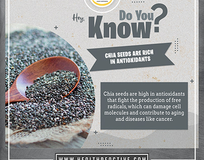 Do you know ?chia seeds are rich in antioxidants.