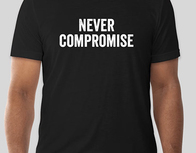 Never Compromise T-shirt