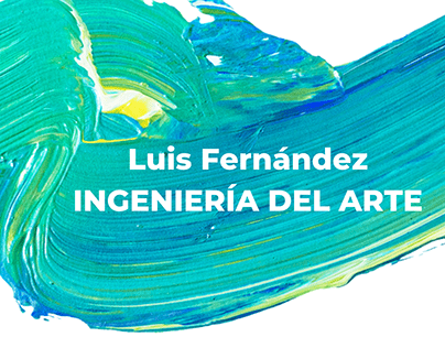 Luis Fernández. Ingeniería del arte