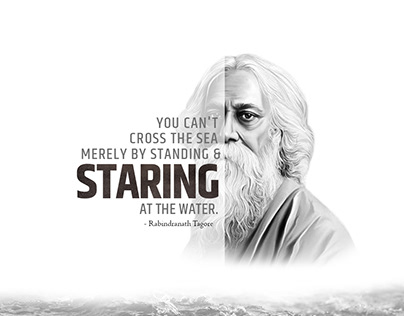 -Rabindranath Tagore