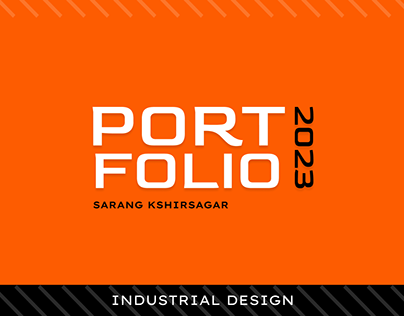 Industrial Design Portfolio by Sarang Kshirsagar