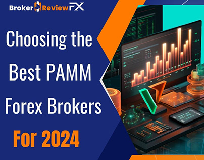 Choosing the Best PAMM Forex Brokers For 2024