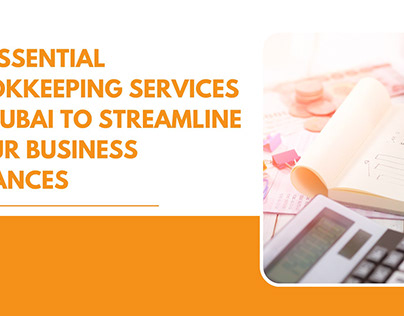 Bookkeeping Services in Dubai; Business Finances