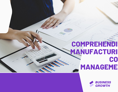 How to do Manufacturing Cost Management?