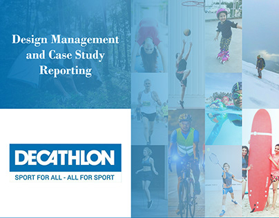 Design Management & Case Study Reporting - Decathlon