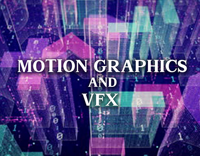 MOTION GRAPHICS AND VFX