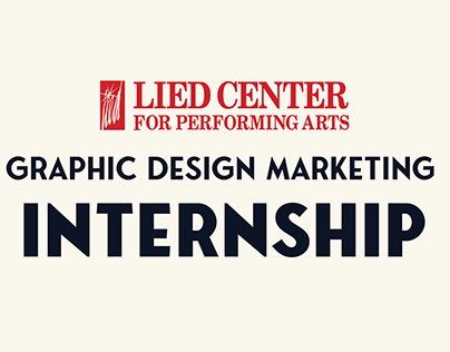 Lied Center Graphic Design Marketing Internship