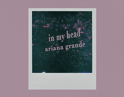 Ariana Grande - in my head (Kinetic typography)