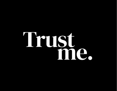 Trust me.