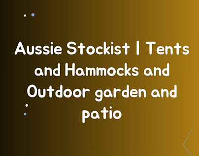 Comfortable Tents and Hammocks | Aussie Stockist