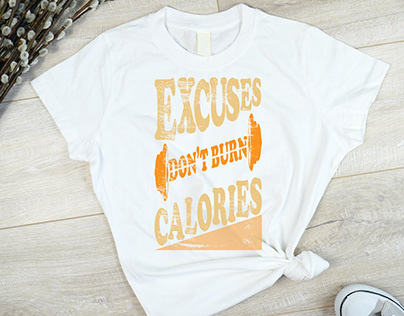 Excuses don't burn calories Merchandise