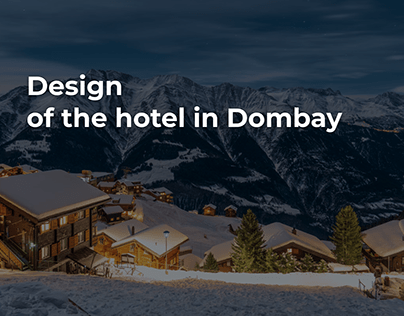 Design of the hotel in Dombay