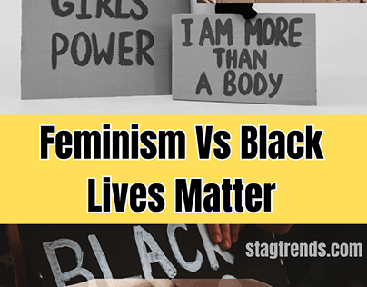 Feminism Vs Black Lives Matter