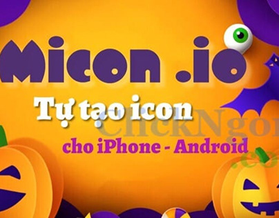 Cách sử dụng Micon io – Tự tạo icon cho iPhone, Android