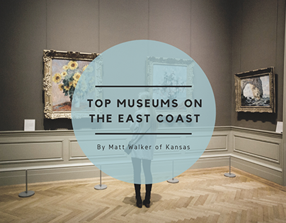 Top Museums on the East Coast