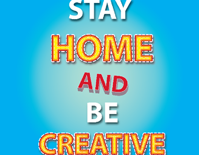 Stay Home and Be Creative