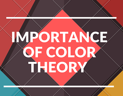 IMPORTANCE OF COLOR THEORY