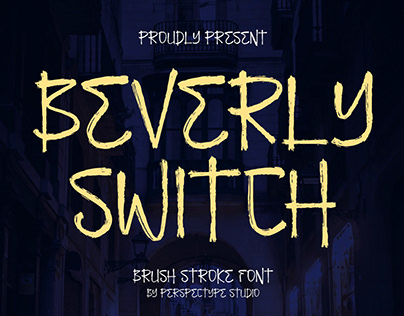 Beverly Switch - Brush Stroke Font