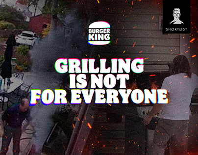 Burger King - Grilling is not for everyone