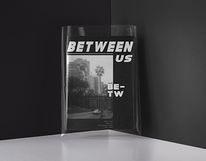 Between us / Visual Documentation