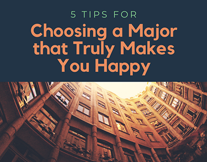 Tips for Choosing a Major that Truly Makes You Happy