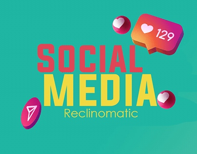 Social Media / Reclinomatic