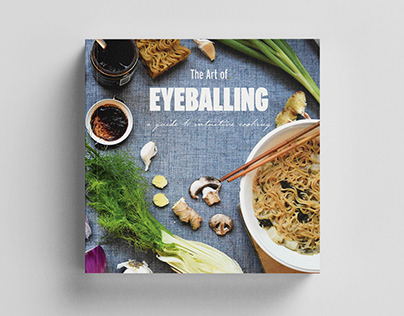 The Art of Eyeballing - A Guide to Intuitive Cooking
