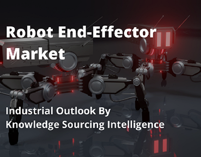Industrial Outlook of Robot End-Effector Market