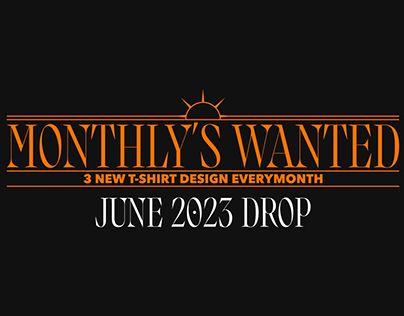 Project thumbnail - Monthly's Wanted June 2023 Drop