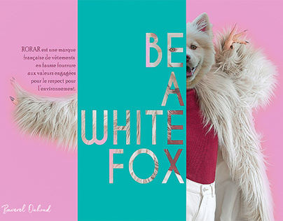 BE A WHITE FOX