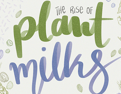 the rise of plant milks (personal project)