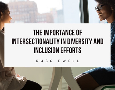 The Importance of Intersectionality in Diversity