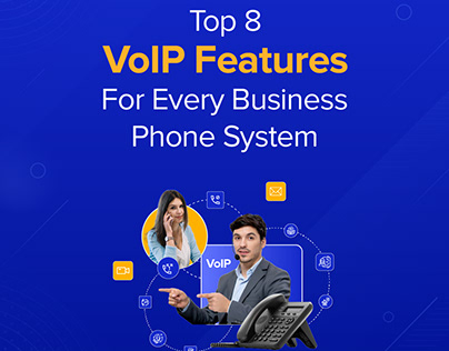 Top 8 VoIP Features For Every Business Phone System