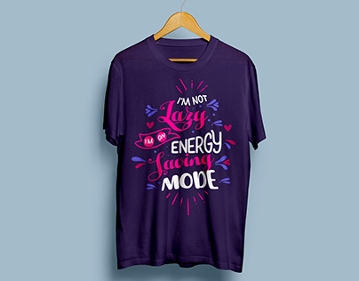 I'm not lazy i'm on energy saving mode t shirt design