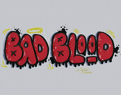 Graffiti - "Bad Blood" - Handmade by Mateus Pandini