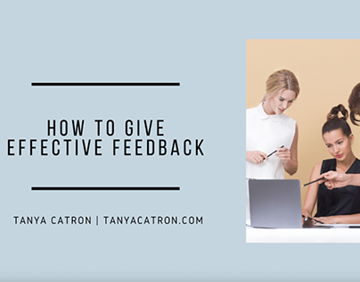 How to Give Effective Feedback | Tanya Catron
