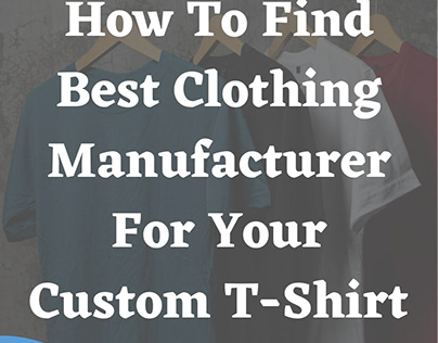 How To Find Best T-Shirt Manufacturer